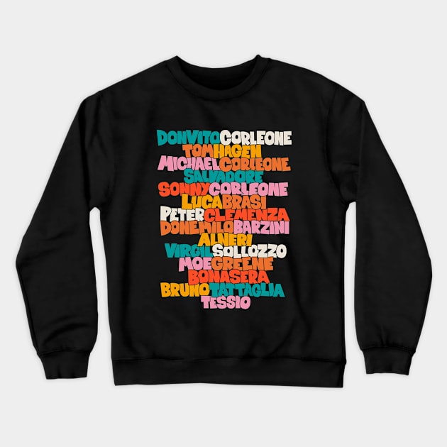 The Godfather: Tribute to the Main Actors of the Classic Crewneck Sweatshirt by Boogosh